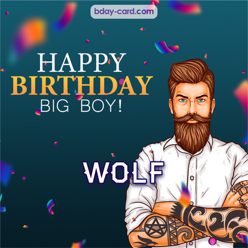 BDay big boy Wolf - Happy Birthday