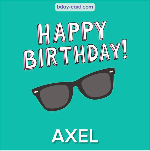 Happy Birthday pic for Axel with glasses