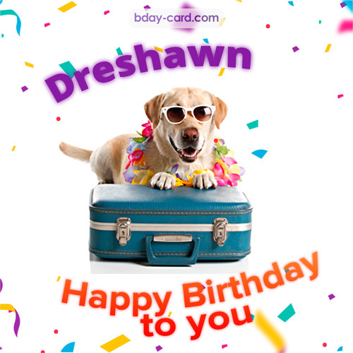 Funny Birthday pictures for Dreshawn