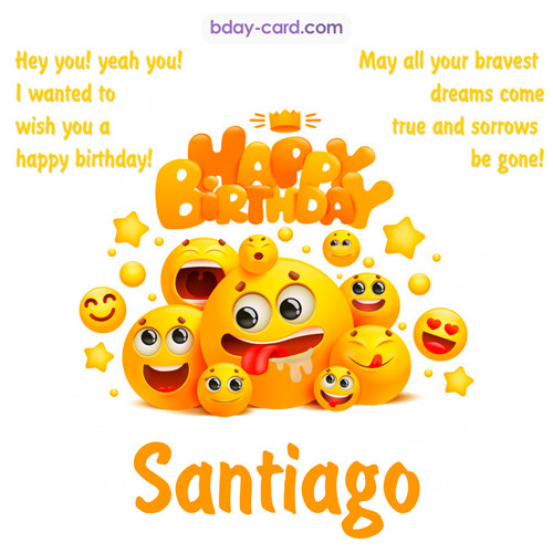 Happy Birthday images for Santiago with Emoticons
