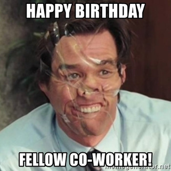 Happy birthday fellow co worker