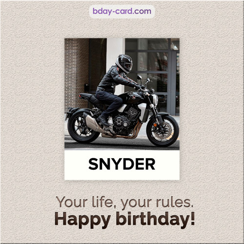 Birthday Snyder - Your life, your rules