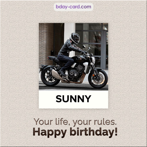 Birthday Sunny - Your life, your rules