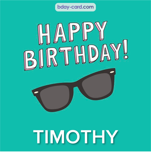 Happy Birthday pic for Timothy with glasses