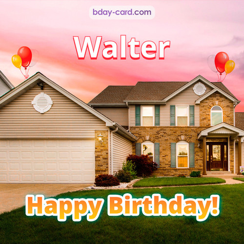 Birthday pictures for Walter with house