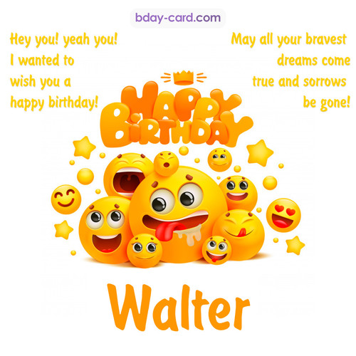 Happy Birthday images for Walter with Emoticons