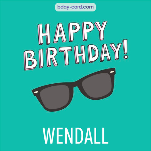 Happy Birthday pic for Wendall with glasses