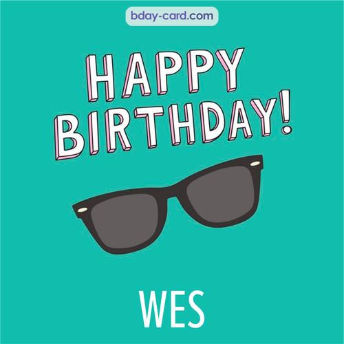 Happy Birthday pic for Wes with glasses