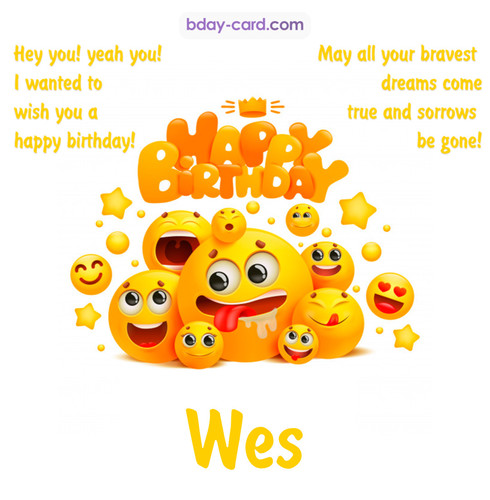 Happy Birthday images for Wes with Emoticons