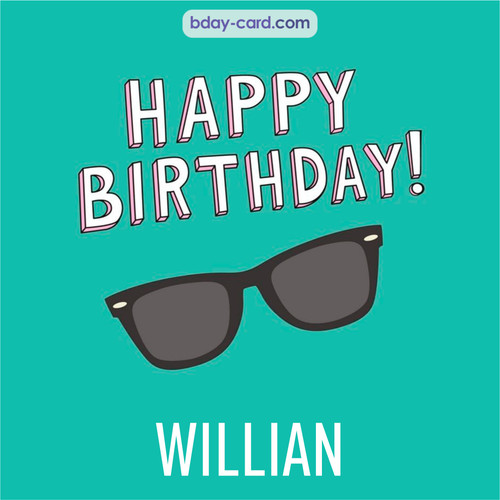 Happy Birthday pic for Willian with glasses
