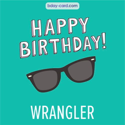 Happy Birthday pic for Wrangler with glasses