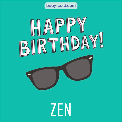 Happy Birthday pic for Zen with glasses