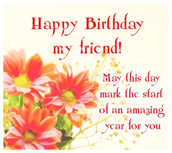 Happy birthday my friend flower ecard