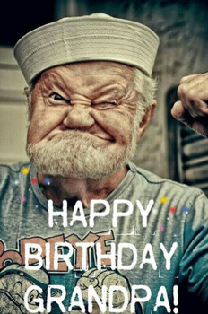 Best birthday wishes with quotes for my funny grandfather...