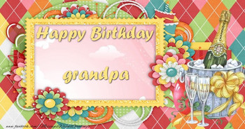 Greetings cards for birthday for grandfather happy birthday