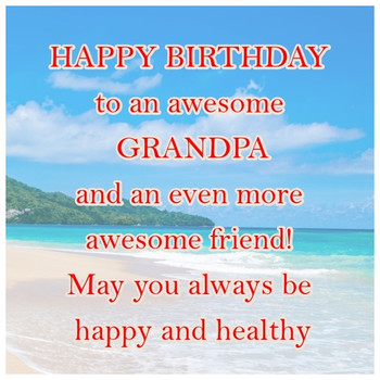Happy birthday grandpa birthday ecards for grandfather free