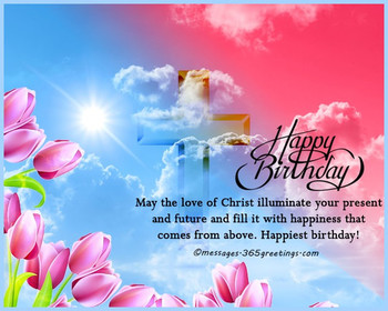 Christian happy birthday wishes 365greetings