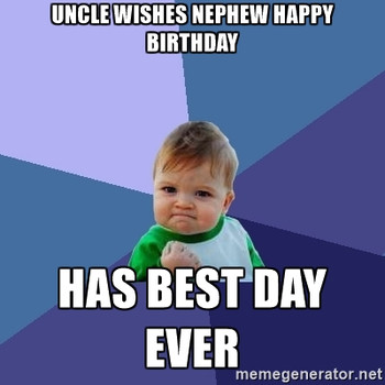 Birthday memes for my nephew happybirthday