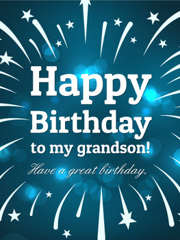 Have a great birthday happy birthday card for grandson