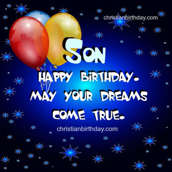 Wishing happy birthday to my son nice quotes christian bi...
