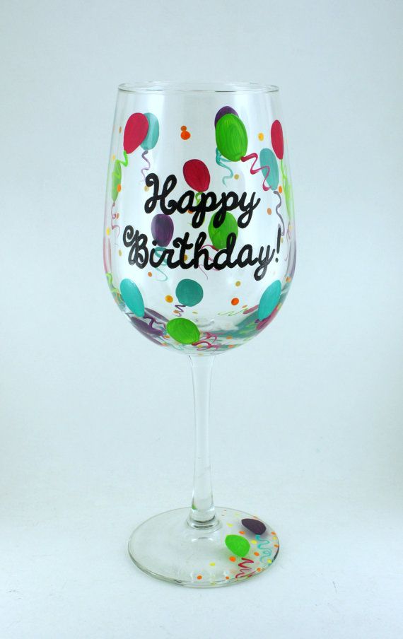 Best birthday wine glasses images on pinterest birthday w...