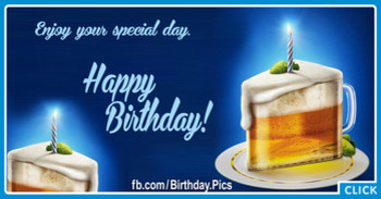 Beer glass cake slice happy birthday card happy birthday