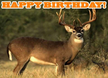 Deer hunting meme happy birthday from hunting magazine hu...