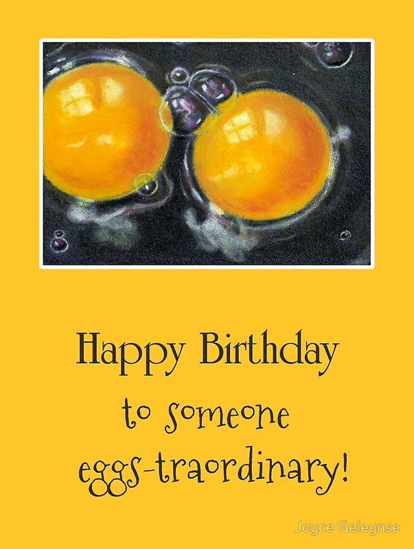 Happy birthday to someone eggs traordinary pun greeting c...