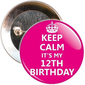 Keep Calm Its My 12th Birthday