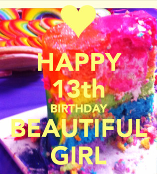 Happy 13th Birthday Beautiful Girl