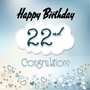 Happy 22nd Birthday Congratulations