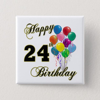 happy_24th_birthday_gifts_with_balloons_button rbfdfc9ba9...