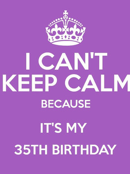 Its My 35th Birthday