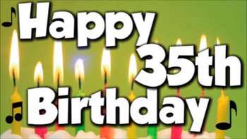 Happy 35th Birthday