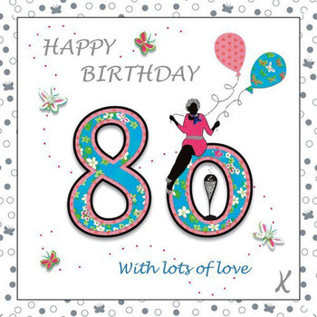 Happy 80th Birthday With Lots Of Love