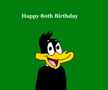 Happy 80th Birthday With Daffy Duck