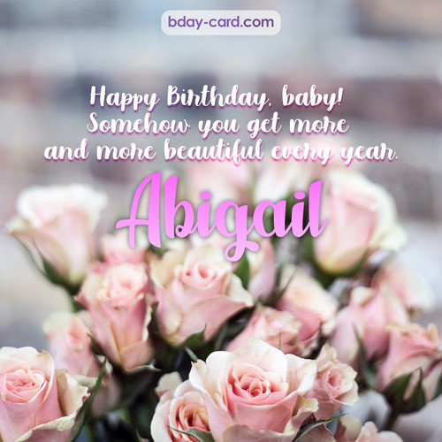 Happy Birthday pics for my baby Abigail
