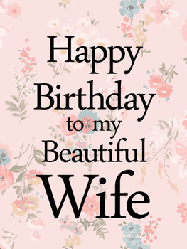 Flower printed happy birthday card for wife your wife wil...