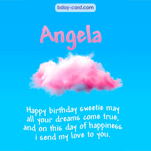 Happiest birthday pictures for Angela - dreams come true