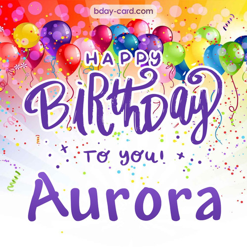 Beautiful Happy Birthday images for Aurora