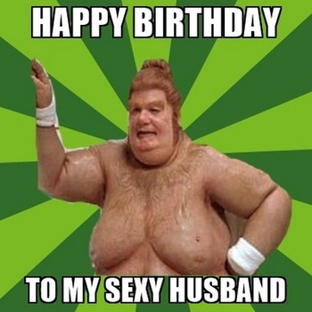 Wrestler happy birthday husband meme1