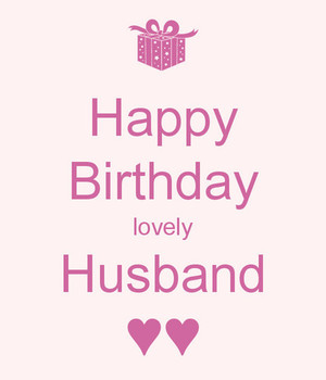 Top 100 birthday wishes for husband and messages happy bi...