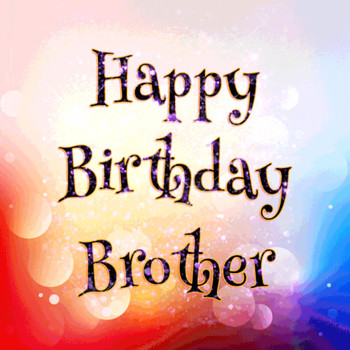 Happy Birthday Brother GIFs 💐 — Free happy bday pictures and photos | BDay