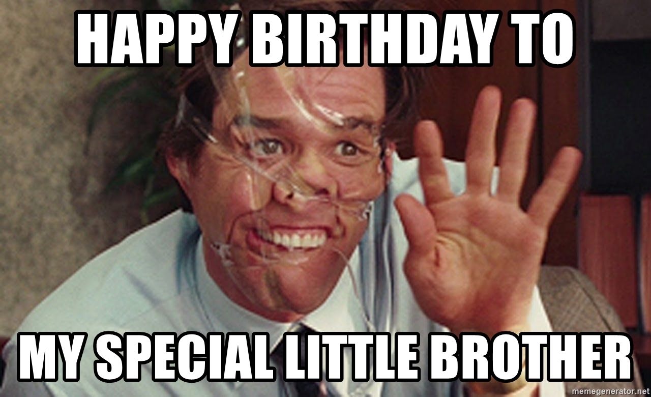 Funny Birthday Memes For Brother