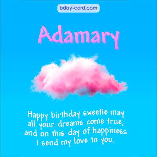 Happiest birthday pictures for Adamary - dreams come true