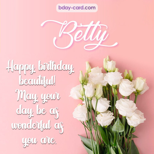 Beautiful Happy Birthday images for Betty with Flowers