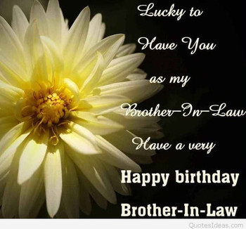 Happy birthday brothers in law quotes cards sayings