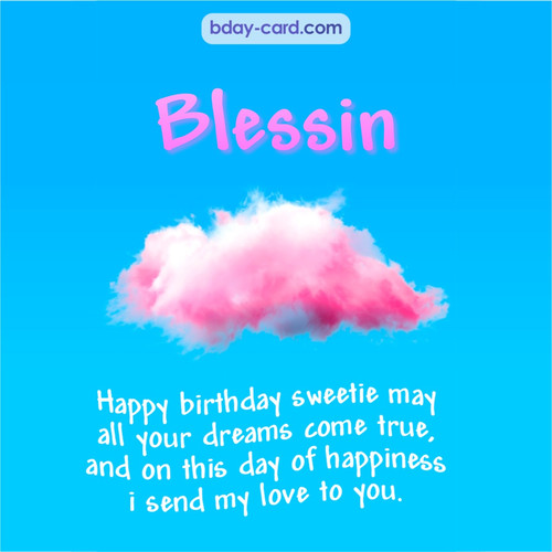 Happiest birthday pictures for Blessin - dreams come true