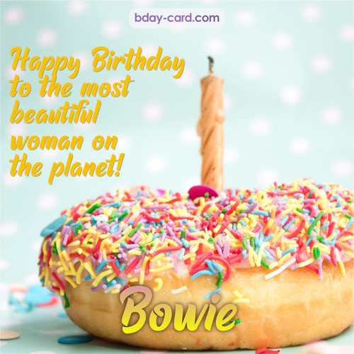 Bday pictures for most beautiful woman on the planet Bowie