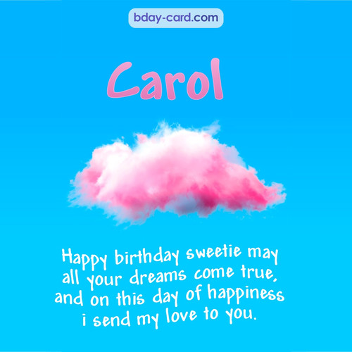 Happiest birthday pictures for Carol - dreams come true